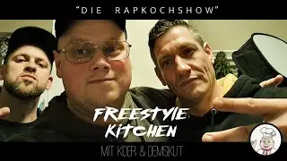 #3 FREESTYLE KITCHEN mit KOER und DEMSKUT