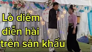 LÒ DIÊM ĐÓNG HÀI TRÊN SÂN KHẤU