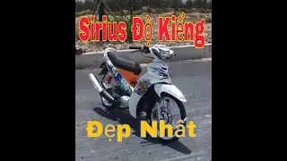 Sirius Độ Kiểng Đẹp - Win Nguyễn