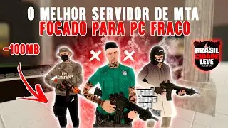 O MELHOR SERVIDOR DE MTA FOCADO PARA PC FRACO! (-100mb) - GTA MTA RP