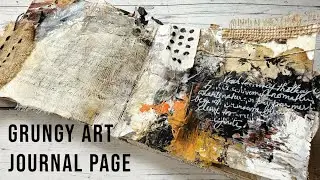How to Create a Grungy Art Journal Page | Intuitive Mixed Media Tutorial