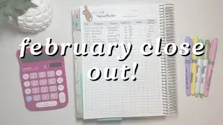 FEBRUARY BUDGET CLOSE OUT | FINAL EXPENSE CHECK IN AND TOTALS | BUDGET BY PAYCHECK WORKBOOK