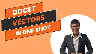 Mastering Vectors: A Comprehensive Guide from Beginner to Advanced || GTU || DDCET || Growwithharsh
