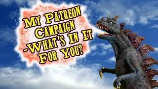 My Patreon Campaign -What's In It For You