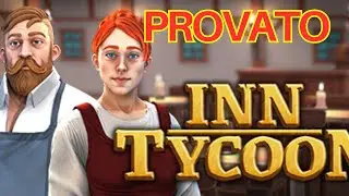 LA LOCANDA DELLE MERAVIGLIE - INN TYCOON (GAMEPLAY ITA)