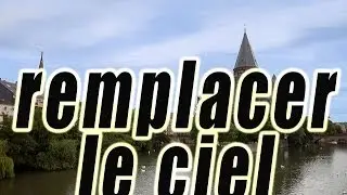 tuto Photoshop cs6 - comment remplacer le ciel d'une photo