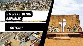 What you need to Know about Benin Republic (Cotonou) & Trivia