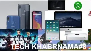Tech Khabarnama #8 Infinix Hot S3X, Mi Mix 3, Facebook, Survival Game, Apple Macbook