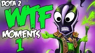 Dota 2 WTF Moments #1