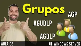Windows Server | Aula 08 - Grupos: estrat&eacute;gias e tipos | Cortes do San