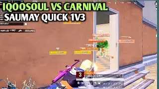 IQOOSOUL RONY VS SPOWER AND NEYO | IQOOSOUL VS CARNIVAL | SAUMAY QUICK 1V4 |