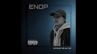 Enop - Extrait de ma vie ( EDMV ) Full EP