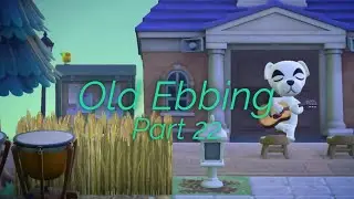 Old Ebbing - Part 22 - Animal Crossing New Horizons