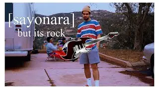 aries - sayonara but its a rock song