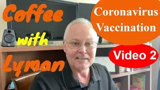Coffee and Story Time with Lyman - Coronavirus Vaccination - Video 2