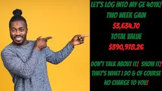 GE 401k balance is $390,978.26 Aug 1, 2022|Two week profit $3,634.70|See inside my 401k!