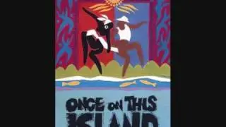 Once On This Island - 02 - One Small Girl