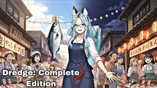 Hi sayang, Dredge: Complete Edition &mdash; The Spirit's Wake![Vtuber / Virtual Youtuber Indonesia]