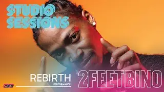 2FeetBino - Rebirth (Studio Sessions Performance)