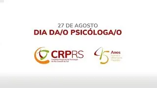 CRPRS 45 anos &bull; 27 de agosto - Dia da/o Psic&oacute;loga/o (com audiodescri&ccedil;&atilde;o)