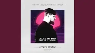 Close To You (Two Modest Remix)