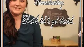 HOMESCHOOLING: What we did to get started! Fails, and Success.