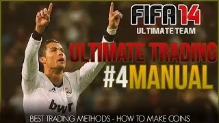 Fifa 14 Ultimate Team| Ultimate Trading Manual #4 10K AN HOUR!| Fifa 14 UT Trading Series