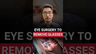 Lasik Eye Surgery To Remove Eye Glasses
