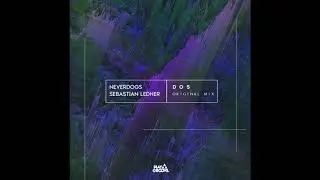 Neverdogs, Sebastian Ledher - Dos (Original Mix)