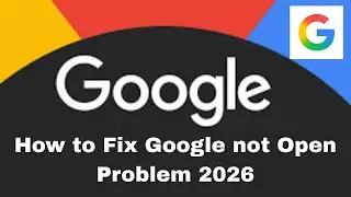 Fix Google App Not Responding or Not Opening