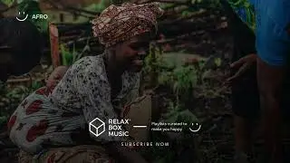 ツ African Ethnic Cinematic Music / Africa - Relax Box Music