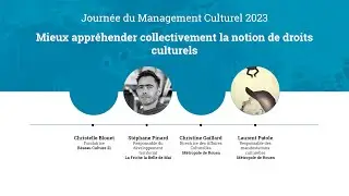 Mieux appréhender collectivement la notion de droits culturels · Journée du Management Culturel 2023