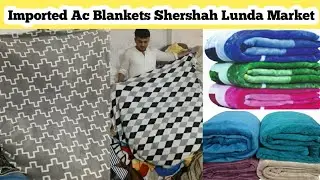 Imported AC Blankets | Ac Kambal | Blanket Wholesale Market Shershah Lunda Godam | AKABDUL25