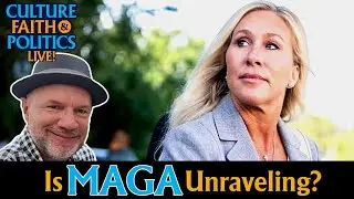 Is MAGA Unraveling? | Culture, Faith, and Politics LIVE