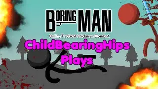 Boring Man - Online 'Tactical' Stickman Combat - ChildBearingHips