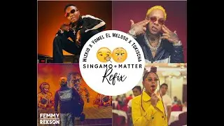 Tokischa X Wizkid X Yomel El Meloso Singamo + Matter Mashup (Femmy Rekson)