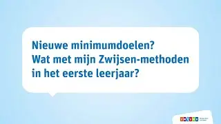 Nieuwe minimumdoelen? Wat met mijn Zwijsen-methoden in het eerste leerjaar?