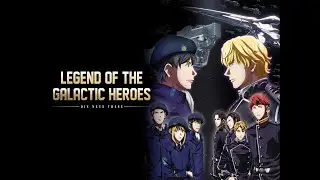 The Legend of the Galactic Heroes Die Neue These Review