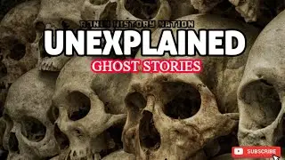 Unexplained: Ghost stories |Athens| |Anne Boleyn| |Screaming Skull ||Villisca Axe Murder House |