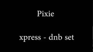 Pixie - xpress full upload + tracklist