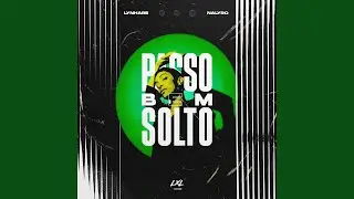 PASSO BEM SOLTO (Techno Mix)