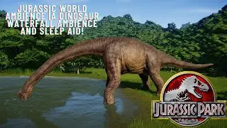 Jurassic world Ambiences |A Dinosaur waterfall ambience and sleep aid! | ASMR| Horror