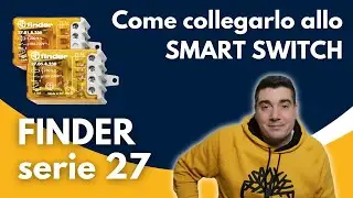 Come collegare un Rel&egrave; FINDER serie 27 ed uno SMART SWITCH