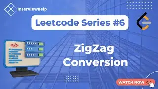 Leetcode Problem - ZigZag Conversion | Leetcode #6 | Interview Help
