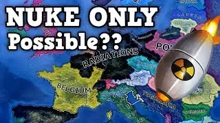 Hearts Of Iron 4 - Is A Nuke Only World Conquest Possible?????
