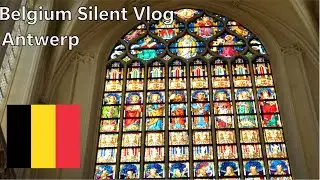 Belgium🇧🇪 Silent Vlog - Antwerp