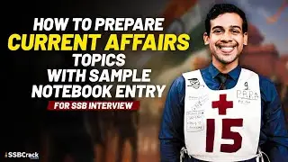 How to Prepare Current Affairs Topics with Sample Notebook Entry for SSB Interview