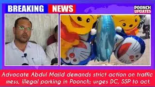 Adv. Abdul Majid demands strict action on traffic mess, illegal parking in Poonch; urges DC, SSP