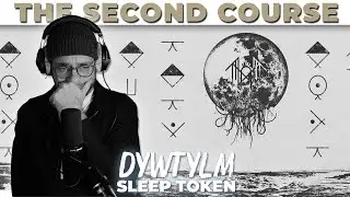 DYWTYLM (SECOND COURSE) | Sleep Token | Take Me Back To Eden 2023