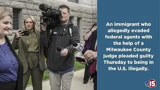 Immigrant pleads guilty to being in US illegally after judge allegedly helped him evade agents